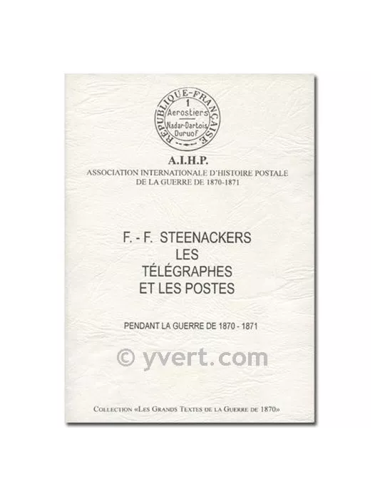 LES TELEGRAPHES ET LES POSTES (GUERRE 1870-1871)