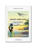 LIGNES AFRICAINES TOME 1 (1911-1931) - G. COLLOT