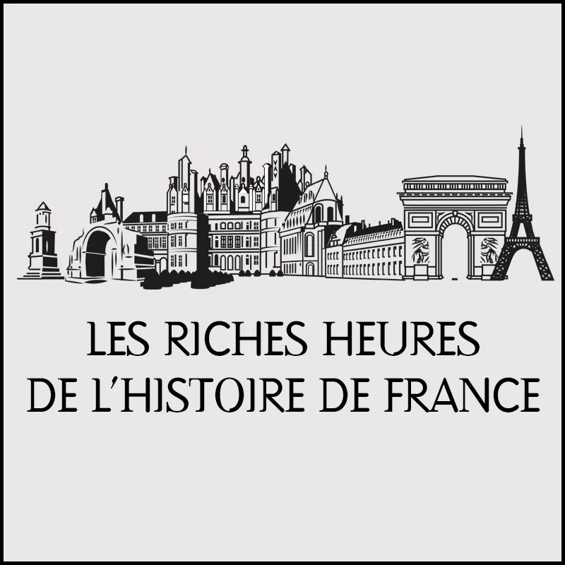 RICHES HEURES DE HISTOIRE DE FRANCE