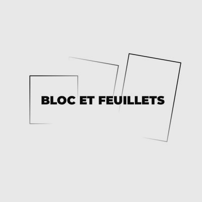 BLOC ET FEUILLETS